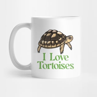 I Love Tortoises Green for Tortoise Lovers Mug